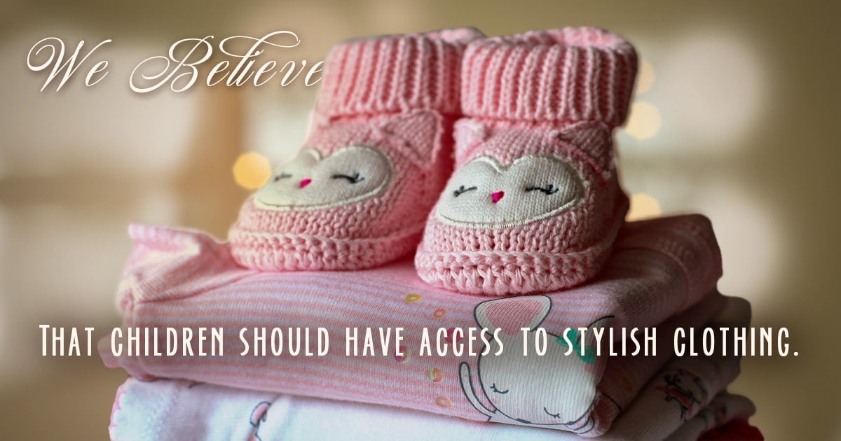 we believe foster children should have stylish clothing